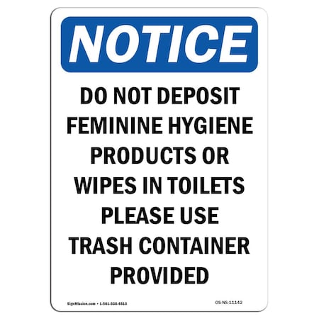 Signmission Safety Sign, OSHA Notice, 10" Height, Rigid Plastic, Do Not Deposit Feminine Hygiene Sign, Portrait OS-NS-P-710-V-11142